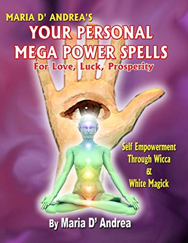 Your Personal Mega Power Spells - For Love, Luck, Prosperity (9781606111055) by Andrea, Maria D'