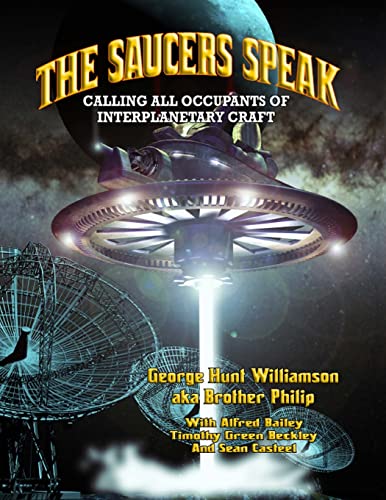 Stock image for The Saucers Speak: Calling All Occupants of Interplanetary Craft for sale by California Books