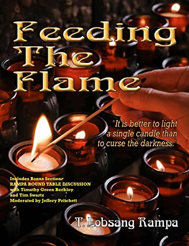 Stock image for Feeding The Flame: Includes Rampa Bonus Round Table Discussion for sale by Lucky's Textbooks