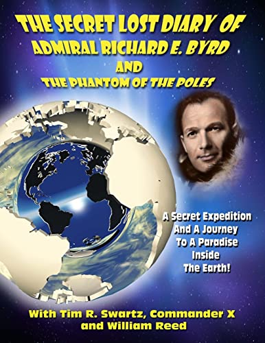 Imagen de archivo de The Secret Lost Diary of Admiral Richard E. Byrd and The Phantom of the Poles a la venta por BooksRun