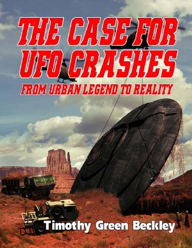 The Case For UFO Crashes - From Urban Legend To Reality (9781606111505) by Beckley, Timothy Green