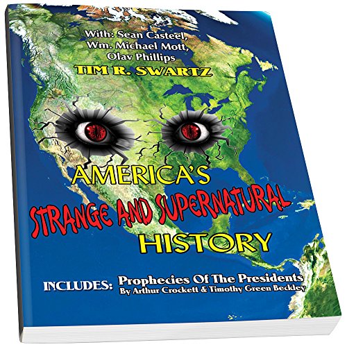 Beispielbild fr America's Strange And Supernatural History: Includes: Prophecies Of The Presidents zum Verkauf von ThriftBooks-Dallas