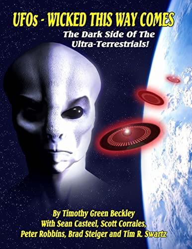 Stock image for UFOs - Wicked This Way Comes: The Dark Side Of The Ultra-Terrestrials for sale by HPB-Emerald