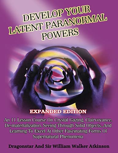 Stock image for Develop Your Latent Paranormal Powers: Expanded Edition for sale by Lucky's Textbooks