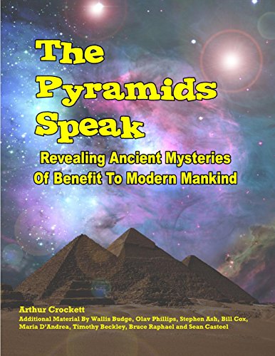 Beispielbild fr The Pyramids Speak: Revealing Ancient Mysteries Of Benefit To Modern Mankind zum Verkauf von Lucky's Textbooks