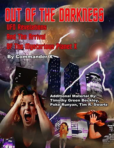 Stock image for Out Of The Darkness: UFO Revelations And The Arrival Of The Mysterious Planet X for sale by Lucky's Textbooks