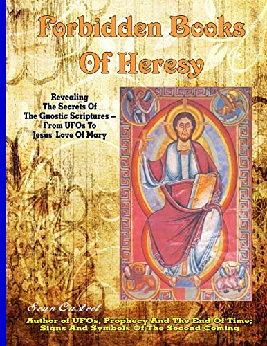 Beispielbild fr Forbidden Books Of Heresy: Revealing the Secrets of the Gnostic Scriptures From UFOs to Jesus' Love of Mary zum Verkauf von Half Price Books Inc.