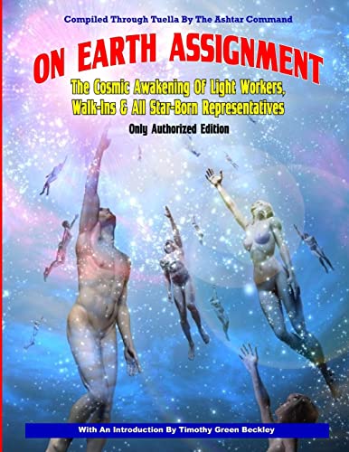 Beispielbild fr On Earth Assignment: The Cosmic Awakening of Light Workers, Walk-Ins & All Star: Updated - Only Authorized Edition zum Verkauf von Decluttr