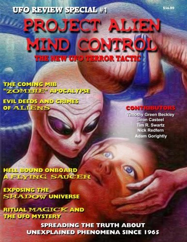 Stock image for Project Alien Mind Control - UFO Review Special: The New UFO Terror Tactic for sale by GF Books, Inc.