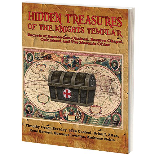 Imagen de archivo de Hidden Treasures of the Knights Templar: Secrets of Rennes-Les-Chateau, Rosslyn Chapel, Oak Island and the Masonic Order a la venta por Books Unplugged