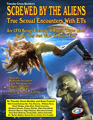 Stock image for Screwed By The Aliens: True Sexual Encounters With ETs for sale by SecondSale