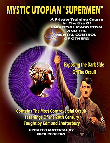 Imagen de archivo de Mystic Utopian Supermen: A Private Training Course In The Use Of Universal Magnetism And The Mental Control Of Others a la venta por Ria Christie Collections