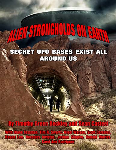 Imagen de archivo de Alien Strongholds on Earth: Secret UFO Bases Exist All Around Us a la venta por Book House in Dinkytown, IOBA