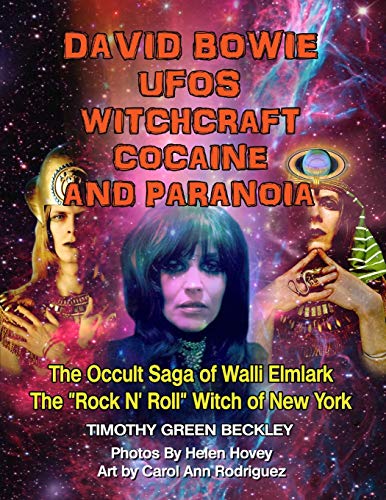Imagen de archivo de David Bowie, UFOs, Witchcraft, Cocaine and Paranoia - Black and White Version: The Occult Saga of Walli Elmlark - The "Rock and Roll" Witch of New York a la venta por Lucky's Textbooks