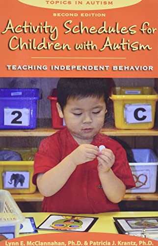 Activity Schedules for Children with Autism. Second edition: Teaching Independent Behavior