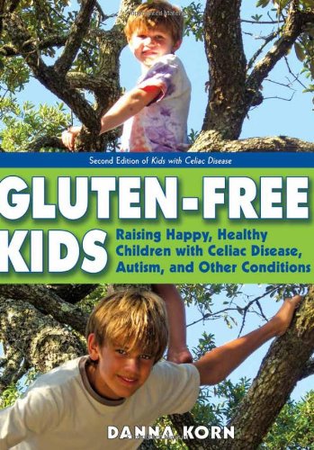 Imagen de archivo de Gluten-Free Kids : Raising Happy, Healthy Children with Celiac Disease, Autism and Other Conditions a la venta por Better World Books