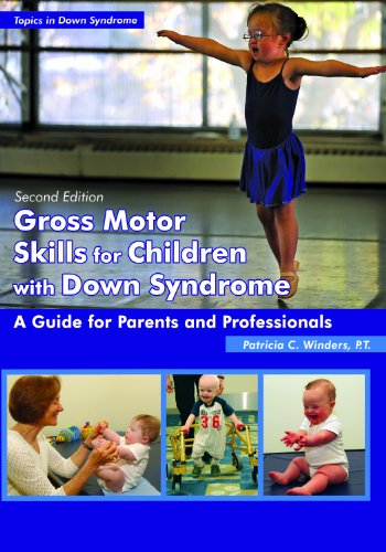 9781606130094: GROSS MOTOR SKILLS FOR CHILDREN WITH DOW: A Guide for Parents & Professionals (Topics in Down Syndrome)