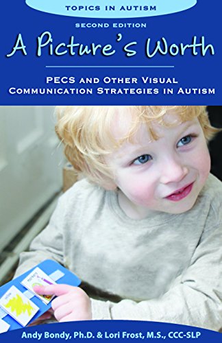 Stock image for A Pictures Worth: PECS and Other Visual Communication Strategies in Autism (Topics in Autism) for sale by Goodwill of Colorado