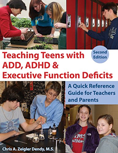 Beispielbild fr Teaching Teens With ADD, ADHD & Executive Function Deficits: A Quick Reference Guide for Teachers and Parents zum Verkauf von BooksRun