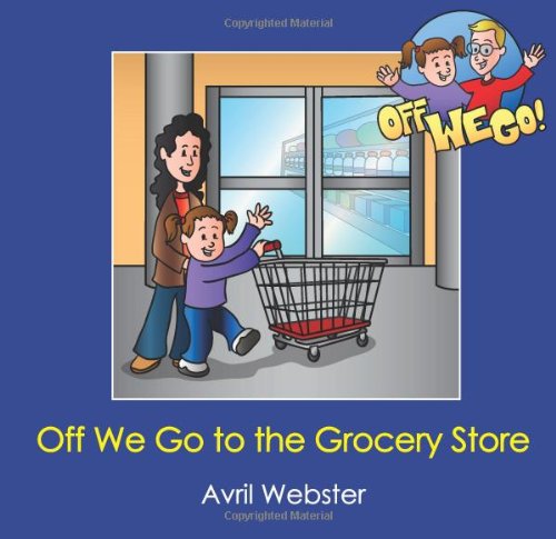 Stock image for Off We Go to the Grocery Store for sale by ThriftBooks-Atlanta