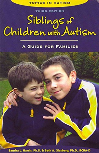 Beispielbild fr Siblings of Children with Autism : A Guide for Families zum Verkauf von Better World Books