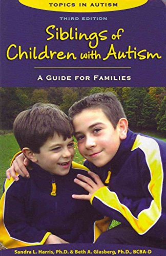 Stock image for Siblings of Children With Autism: A Guide for Families (Topics in Autism) for sale by BooksRun