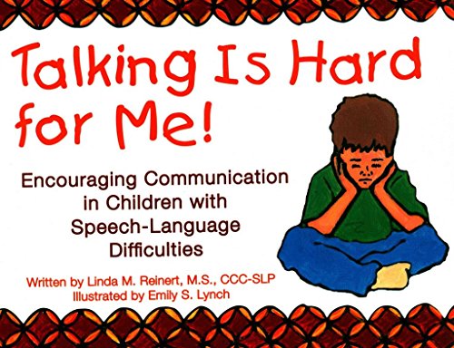 Stock image for Talking Is Hard for Me! : Encouraging Communication in Children with Speech-Language Difficulties for sale by Better World Books