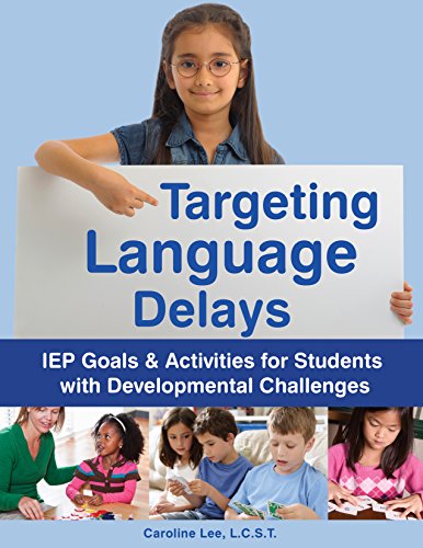 Beispielbild fr Targeting Language Delays: IEP Goals Activities for Students with Developmental Challenges zum Verkauf von Zoom Books Company