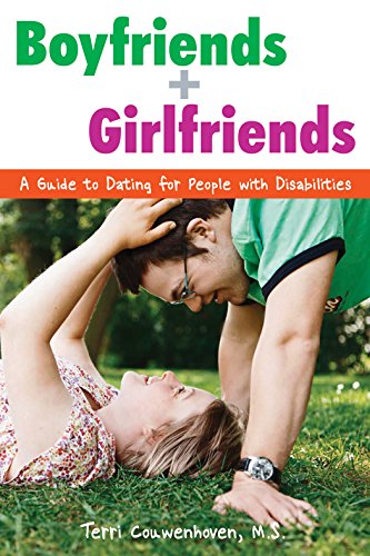 Imagen de archivo de Boyfriends & Girlfriends: A Guide to Dating for People with Disabilities a la venta por SecondSale