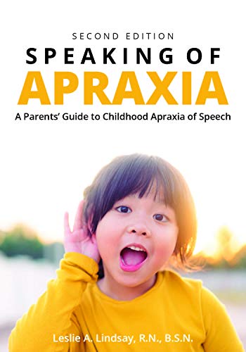 Beispielbild fr Speaking of Apraxia: A Parents' Guide to Childhood Apraxia of Speech zum Verkauf von HPB-Red