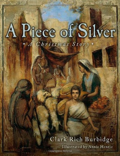 Beispielbild fr A Piece of Silver: A Christmas Story zum Verkauf von SecondSale