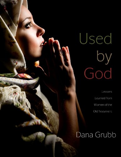 9781606152195: Used by God: Lessons Learned from Women of the Old Testament