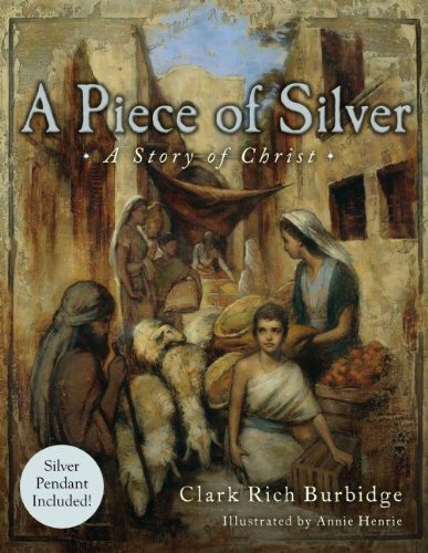 9781606152225: A Piece of Silver: A Story of Christ [With Ring Pendant]