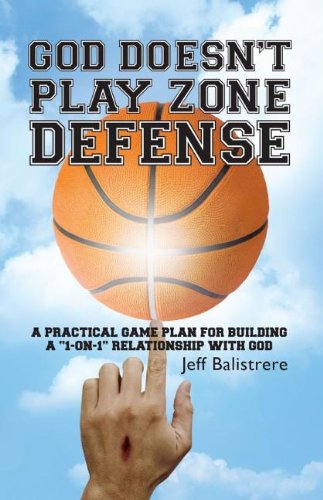 Beispielbild fr God Doesn't Play Zone Defense: A Practical Game Plan for Building a One-on-one Relationship With God zum Verkauf von Wonder Book