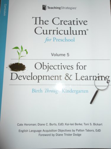 9781606173732: The Creative Curriculum for Preschool Volume 5 -Objectives for Development & Learning -Birth Through Kindergarten *PAPERBACK