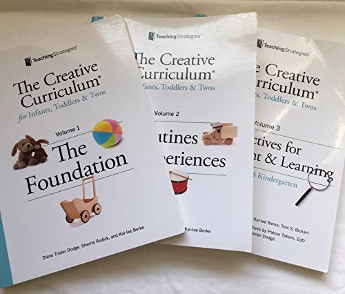 The Creative Curriculum for Infants, Toddlers & Twos (3 Volume Set) (9781606174258) by Dodge, Diane Trister; Rudick, Sherrie; Berke, Kai-lee