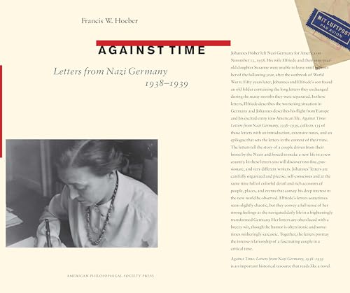 Imagen de archivo de Against Time: Letters from Nazi Germany 1938-1939 Transactions, American Philosophical Society (Vol. 105, Part 1) a la venta por ThriftBooks-Dallas
