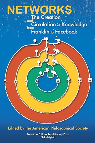 Beispielbild fr NETWORKS The Creation and Circulation of Knowledge from Franklin to Facebook zum Verkauf von Housing Works Online Bookstore