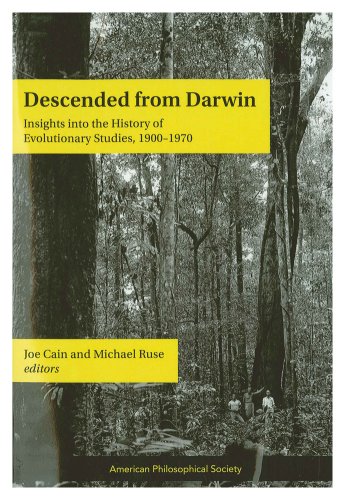 Descended from Darwin: Insights into the History of Evolutionary Studies, 1900-1970 (Transactions Vol. 99, Part 1) (Transactions of the American Philosophical Society) (9781606189917) by Cain, Joe; Ruse, Michael