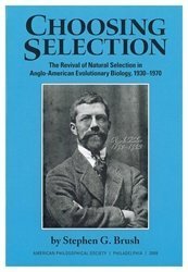 Choosing Selection. A Revival of Natural Selection in Anglo-American Evolutionary Biology, 1930-1970