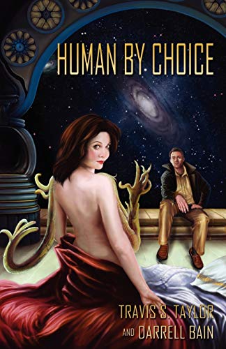 Human by Choice (9781606190470) by Taylor, Travis S; Bain, Darrell