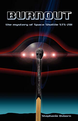 Burnout: The Mystery of Space Shuttle Sts-281 (9781606192009) by Osborn, Stephanie