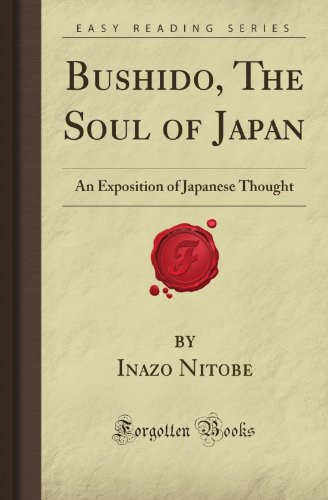 9781606200902: Bushido, The Soul of Japan: An Exposition of Japanese Thought (Forgotten Books)