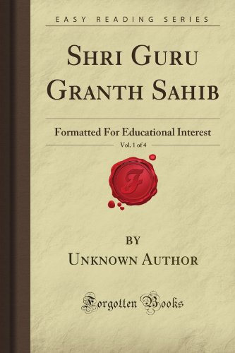 9781606201008: Shri Guru Granth Sahib, Vol. 1 of 4: Formatted For Educational Interest (Forgotten Books)