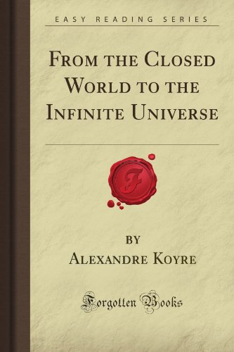 9781606201435: From the Closed World to the Infinite Universe (Forgotten Books)