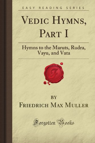 Stock image for Vedic Hymns, Part I: Hymns to the Maruts, Rudra, Vayu, and Vata (Forgotten Books) for sale by Revaluation Books