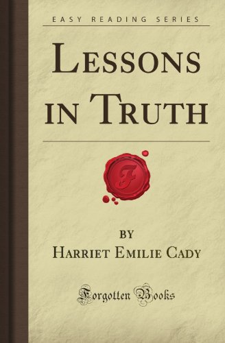 Beispielbild fr Lessons in Truth (Forgotten Books) zum Verkauf von Once Upon A Time Books