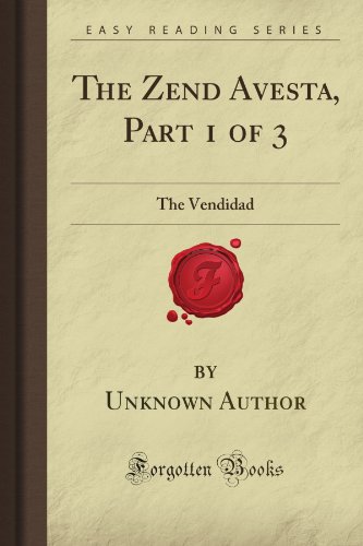 Imagen de archivo de The Zend Avesta, Part 1 of 3: The Vendidad (Forgotten Books) a la venta por More Than Words