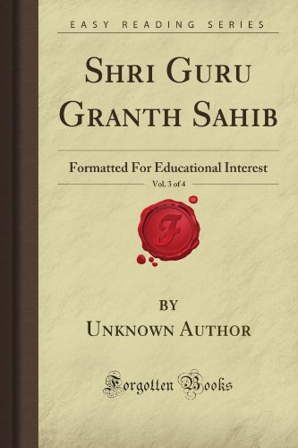 Imagen de archivo de Shri Guru Granth Sahib, Vol. 3 of 4: Formatted For Educational Interest (Forgotten Books) a la venta por Goodwill Books