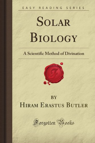Imagen de archivo de Solar Biology: A Scientific Method of Divination (Forgotten Books) a la venta por Reader's Corner, Inc.